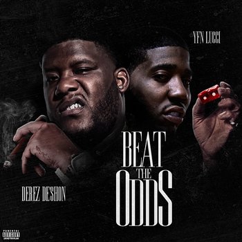 Beat The Odds - Derez De'Shon feat. YFN Lucci