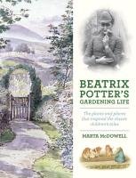 Beatrix Potters Gardening Life Mcdowell Marta