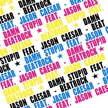 Beatrock - Damn Stupid feat. Jason Caesar