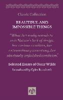 Beautiful and Impossible Things - Wilde Oscar