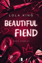 Beautiful Fiend. North Shore. Tom 1 Lola King