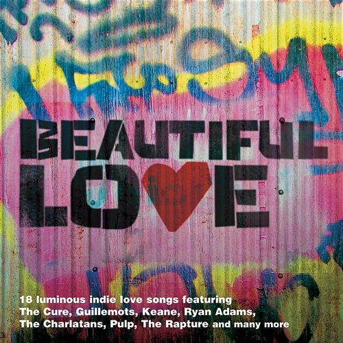 Beautiful LoveThe Indie Love Songs Collection Various Artists