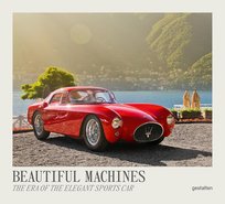 Beautiful Machines. The Era of the Elegant Sports Car Opracowanie zbiorowe