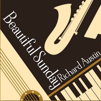 Beautiful Sunday - Richard Austin