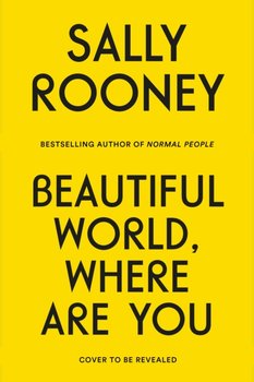Beautiful World, Where Are You: A Novel - Rooney Sally