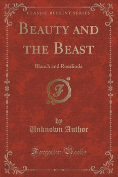 Beauty and the Beast - Author Unknown