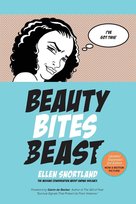 Beauty Bites Beast Snortland Ellen B