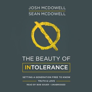 Beauty of Intolerance - McDowell Sean, McDowell Josh