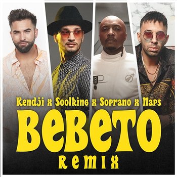 Bebeto - Kendji Girac, Soolking, Naps feat. Soprano