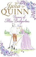 Because of Miss Bridgerton - Quinn Julia