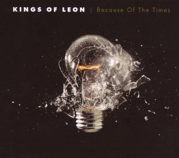 Because Of The Times - Kings of Leon