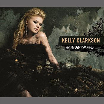 Because Of You - Kelly Clarkson