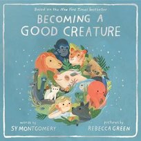 Becoming a Good Creature Montgomery Sy