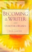 Becoming a Writer - Brande Dorothea