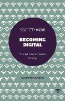 Becoming Digital - Mosco Vincent