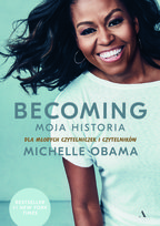 Becoming. Moja historia. Dla młodych czytelniczek i czytelników Obama Michelle