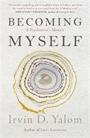 Becoming Myself - Yalom Irvin D.