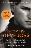 Becoming Steve Jobs Tetzeli Rick, Schlender Brent