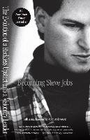 Becoming Steve Jobs - Aschlender Brent, Tetzeli Rick