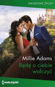 Będę o ciebie walczyć - Adams Millie