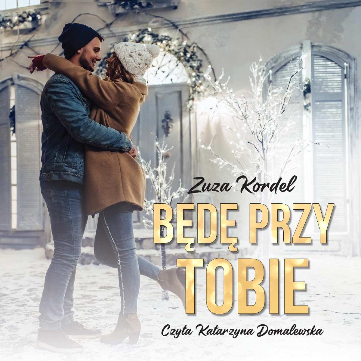 Będę Przy Tobie - Zuza Kordel | Audiobook Sklep EMPIK.COM