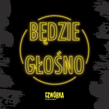 Będzie Głośno! - Various Artists