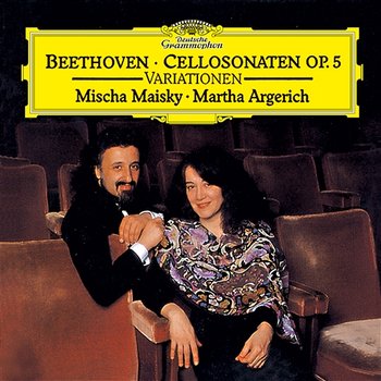Beethoven: 12 Variations On "Ein Mädchen oder Weibchen" For Cello And Piano, Op. 66; Sonatas For Cello And Piano, Op. 5; 7 Variations On "Bei Männern, welche Liebe fühlen", For Cello And Piano, WoO 46 - Mischa Maisky, Martha Argerich