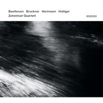 Beethoven, Bruckner, Hartmann, Holliger Zehetmair Quartett