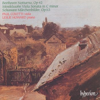 Beethoven, Mendelssohn & Schumann: Music for Viola & Piano - Paul Coletti, Leslie Howard