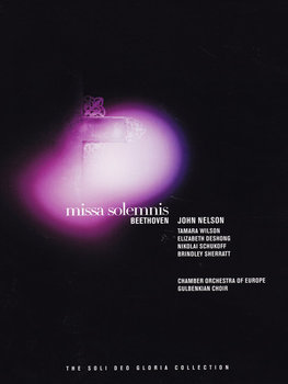 Beethoven: Missa Solemnis  - Chamber Orchestra of Europe, Nelson John, Wilson Tamara, Blankestijn Marieke