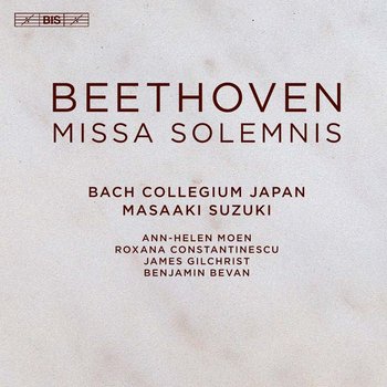 Beethoven: Missa solemnis - Bach Collegium Japan, Moen Ann-Helen, Terakado Ryo