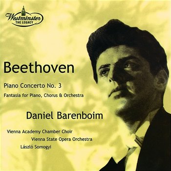 Beethoven: Piano Concerto No. 3 / Choral Fantasy - Daniel Barenboim, Orchester der Wiener Staatsoper, Laszlo Somogyi