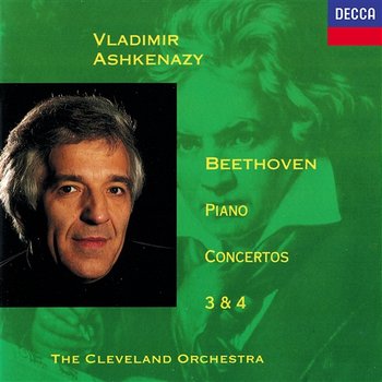 Beethoven: Piano Concertos Nos. 3 & 4 - Vladimir Ashkenazy, The Cleveland Orchestra