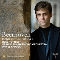 Beethoven: Piano Concertos Nos. 4 & 5 Tetzloff Reed, Kapuła Paweł, Prague Philharmonic Orchestra