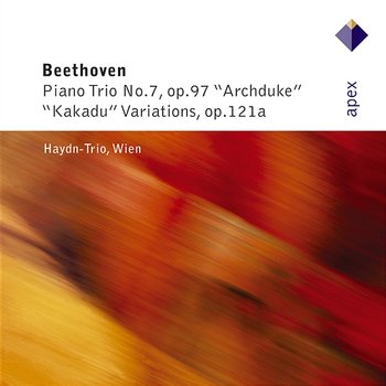 Beethoven: Piano Trio No. 7, Op. 97 "Archduke" & "Kakadu" Variations, Op. 121a - Haydn-Trio Wien