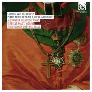 Beethoven: Piano Trios Op. 70 No. 2 & Op. 97 'Archduke' - Faust Isabelle, Queyras Jean-Guihen, Melnikov Alexander