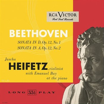 Beethoven: Sonata in D, Op. 12, No. 1; Sonata in A, Op. 12, No. 2 - Jascha Heifetz