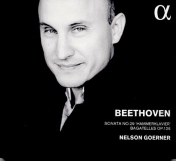 Beethoven: Sonata No. 29 & Bagatelles Op. 126 - Goerner Nelson