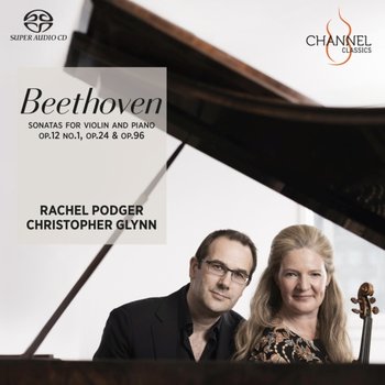 Beethoven: Sonatas for Violin and Piano Op. 12 No. 1; Op. 24 & Op. 96 - Podger Rachel