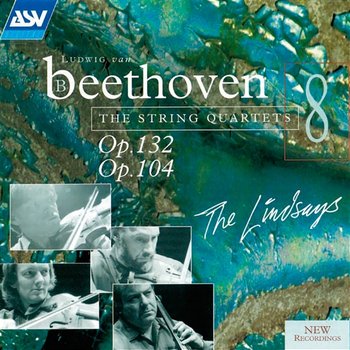 Beethoven: String Quartet, Op.132 & String Quintet, Op.104 - The Lindsays & Louise Williams