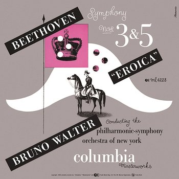 Beethoven: Symphonies Nos. 3 "Eroica" & 5 - Bruno Walter