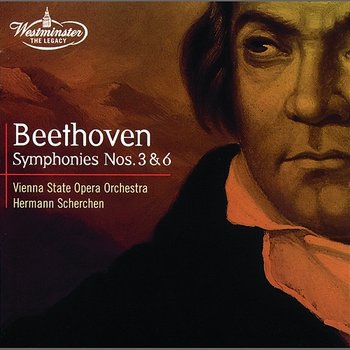 Beethoven: Symphonies Nos.3 "Eroica" & 6 "Pastoral" - Orchester der Wiener Staatsoper, Hermann Scherchen