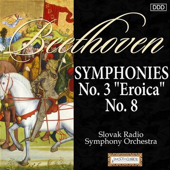 Beethoven: Symphonies Nos. 3 "Eroica" and 8 - Slovak Radio Symphony Orchestra, Michael Halász, Zagreb Philharmonic Orchestra, Richard Edlinger