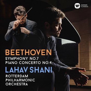 Beethoven: Symphony No. 7 & Piano Concerto No. 4 - Lahav Shani