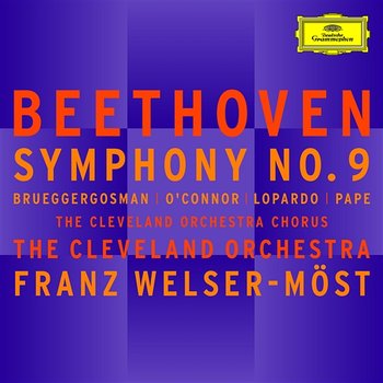 Beethoven: Symphony No.9 - Measha Brueggergosman, Kelley O'Connor, Frank Lopardo, René Pape, The Cleveland Orchestra, Franz Welser-Möst, The Cleveland Orchestra Chorus