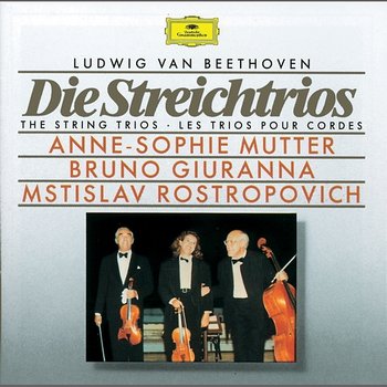 Beethoven: The String Trios - Anne-Sophie Mutter, Bruno Giuranna, Mstislav Rostropovich