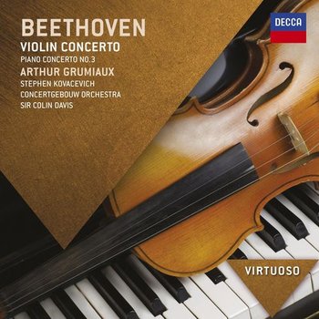Beethoven: Violin Concerto, Piano Concerto No. 3 - Grumiaux Arthur, Kovacevich Stephen