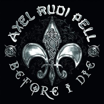 Before I Die - Axel Rudi Pell