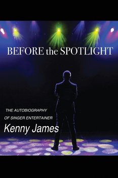 Before the Spot Light - James Kenny