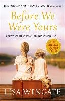 Before We Were Yours - Wingate Lisa